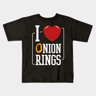 I Love Onion Rings - Vegetable Food Statement Quote Kids T-Shirt